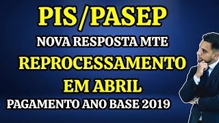 PISPASEP NOVA RESPOSTA MTE  REPROCESSAMENTO EM ABRIL  PAGAMENTO ANO BASE 2019 [upl. by Yarled679]