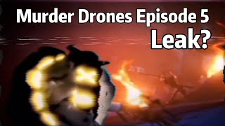 Murder Drones Episode 5 Leak 😱 It’s DEFINITELY Real [upl. by Nueormahc826]