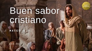 Buen sabor cristiano  Mateo 513  Resaltar Caridad Edificar Fortalecer Discípulos  TEE 16403 [upl. by Hibbitts76]