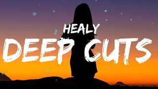 Healy  Deep Cuts Lyrics [upl. by Rhee]