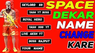 FF Me Space Dekar Name Kaise Likhe  Free Fire Me Space Wala Name Kaise Change Kare [upl. by Garv]