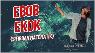 Ebob  Ekok  Sıfırdan Matematik [upl. by Alel]