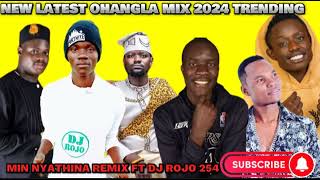 LATEST OHANGLA MIX 2024 MIN NYATHINA REMIX FT DJ ROJO 254 TRENDING MIX LUO OHANGLA MIX EPISODE 2 [upl. by Nima]