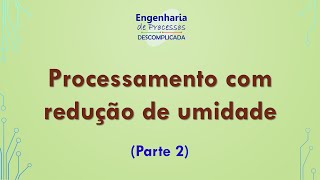 Processamento com redução de umidade parte 2 [upl. by Wandy]