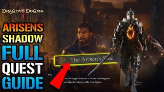 Dragons Dogma 2 quotThe Arisens Shadowquot Full Quest Guide How To Complete This TODAY [upl. by Enomaj]