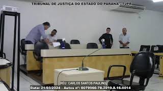 TRIBUNAL DO JÚRI DE LONDRINAPR  21032024  AUTOS Nº 00799607820198160014 [upl. by Allianora498]