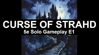 Curse of Strahd E1  5e Solo Gameplay [upl. by Ahsiatal]