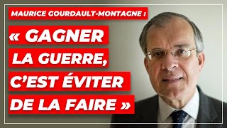 Maurice GourdaultMontagne  « Gagner la guerre c’est éviter de la faire » [upl. by Zemaj]