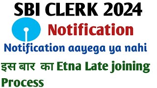 SBI CLERK 2024 NOTIFICATION AAYEGA YA NAHIibps examtha ibpsrrb sbi lic [upl. by Goodwin]