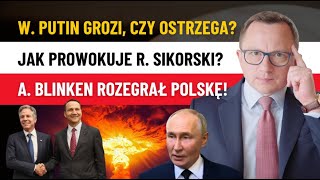 NATO Chce ATAKOWAĆ ROSJĘ W Putin STRASZY R Sikorski PROWOKUJE [upl. by Attikin]