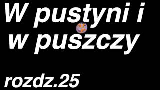 Henryk Sienkiewicz  W pustyni i w puszczy  rozdział 25 z 47  Cały audiobook [upl. by Anauqaj]