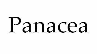 How to Pronounce Panacea [upl. by Conner844]