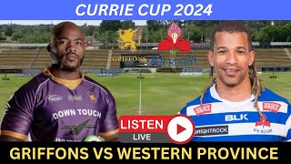 GRIFFONS vs WESTERN PROVINCE Currie Cup 2024 Live Commentary [upl. by Atlas579]