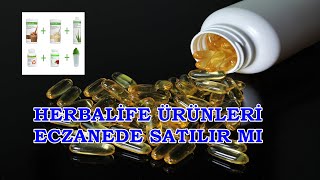 HERBALİFE ÜRÜNLERİ ECZANEDE SATILIR MI [upl. by Atekihc]