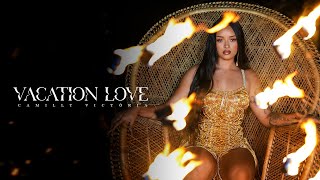 Camilly Victória  Vacation Love Official Music Video [upl. by Annad613]