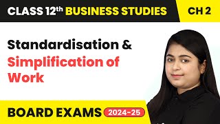 Standardisation and Simplification of Work  Class 12 Business Studies Chapter 2  CBSE 202425 [upl. by Ahsienek]