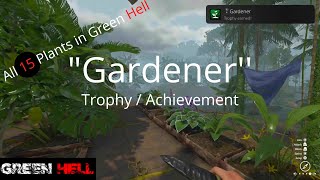 Green Hell  quotGardener Trophy  Achievement Guide  All Plants [upl. by Sisak]