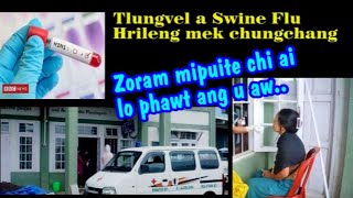 TLUNGVEL KHUA A SWINE FLU HRILENG MEK CHUNGCHANG [upl. by Yruy]