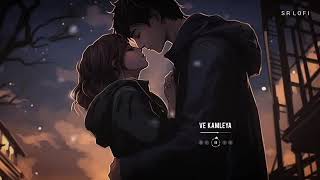 💝 ve kamleya  slowed  reverb  Ajit Singh  Shreya Ghoshal  PK lofi song [upl. by Vez]