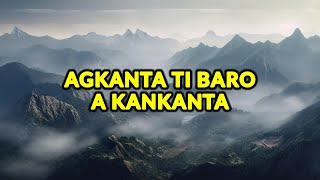 AGKANTA TI BARO A KANKANTA Lyrics  Ilocano Gospel Song 2024 [upl. by Burnside]