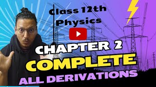 🤩🤩quick complete derivations of chapter 2 class 12th physics boardexam [upl. by Kcirrad]