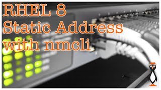 RHEL 8 Setting a Static IP Address with nmcli [upl. by Jakob]