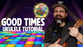 Good Times  Chic  How to play Disco on The Ukulele [upl. by Savina]