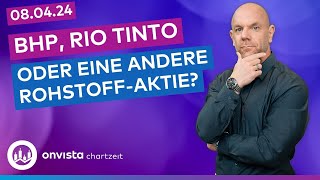 BHP Rio Tinto  oder doch eine andere Rohstoffaktie ins Depot [upl. by Aztiray30]