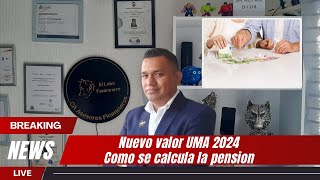 Nuevo valor UMA 2024 Como calcular la pension 2024 [upl. by Atinna]