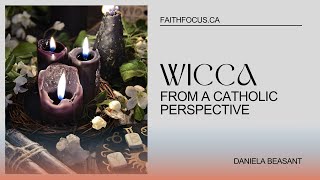 Exploring Wicca from a Catholic Perspective [upl. by Ahsemo]