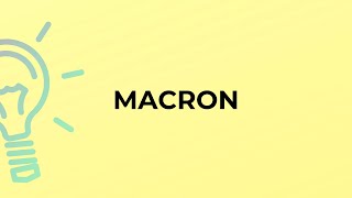 What is the meaning of the word MACRON [upl. by Llenod]