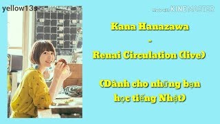 liveKana Hanazawa  Renai Circulation  lyrics  DÀNH CHO NHỮNG BẠN HỌC TIẾNG NHẬT [upl. by Eirojram656]