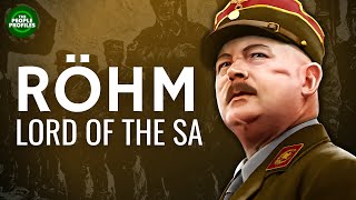 Ernst Röhm  Lord of the SA Documentary [upl. by Arezzini186]