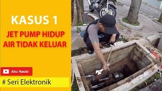 Cara Mengetahui Penyebab JetPump Yang Tidak Keluar Air Bagian 1 [upl. by Akerboom591]