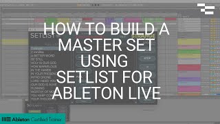 How to Build a Master Set Using Setlist for Ableton Live [upl. by Aztilay148]