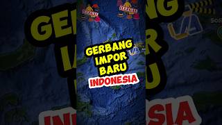 Gerbang Impor Baru Indonesia [upl. by Ceporah]