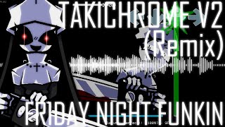 Fanmade Takichrome V2 RemixCover MIDIFLP Credit to BLAZINGMUSIC263 [upl. by Elin]