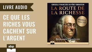 La Route de la Richesse Benjamin Franklin Livre audio francais complet [upl. by Adnylg]