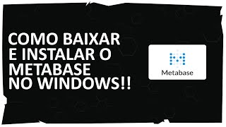 Como BAIXAR e INSTALAR O METABASE no WINDOWS ‹ 2024 › [upl. by Aivital]