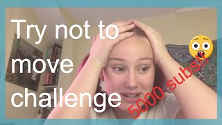 Try not to move challenge  Tourette’s Edition [upl. by Kaitlynn]