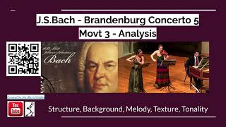 Bach  Brandenburg Concerto 5  Mvt 3  Analysis [upl. by Aiz23]