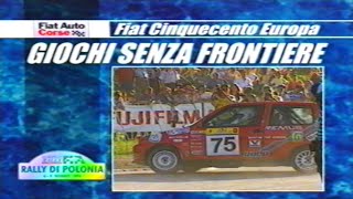 Le Fiat Cinquecento al Rally Piancavallo e di Polonia 1996 [upl. by Acceb259]