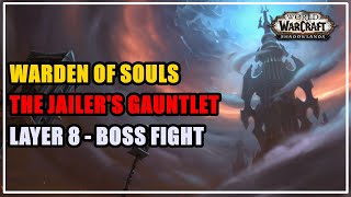 Warden of Souls The Jailers Gauntlet Layer 8 WoW [upl. by Novej]