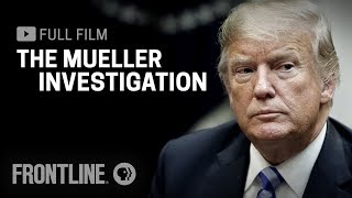 The Mueller Investigation full documentary  FRONTLINE [upl. by Hortensia]