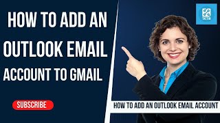 Seamless Integration How to Add an Outlook Email Account to Gmail [upl. by Accemahs250]