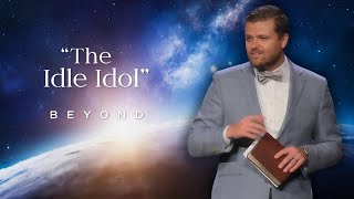 The Idle Idol  Pastor Michael Gibson [upl. by Nerval351]