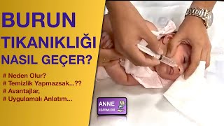 Bebeklerde Burun Tıkanıklığı Nasıl Geçer  Uygulamalı anlatım [upl. by Cormac901]