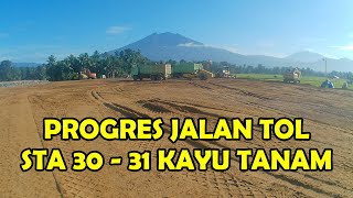 PROGRES TERBARU TOL PADANG SICINCIN STA 3031 MASIH PENGERJAAN PENIMBUNAN BADAN JALAN [upl. by Lot]