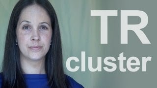 How to Pronounce the TR Consonant Cluster  American English [upl. by Irena]