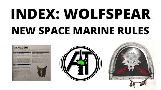 Wolfspear  New Space Marine Rules  Index Astartes Wolfspear Review from White Dwarf [upl. by Ball]